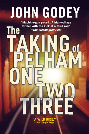 The Taking of Pelham One Two Three by John Godey