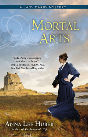 Mortal Arts by Anna Lee Huber