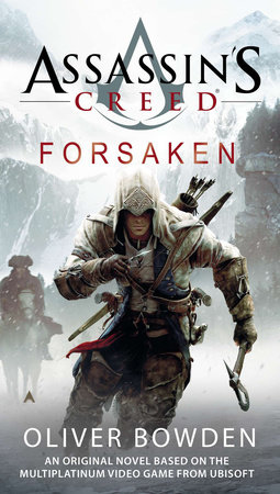 Assassin's Creed: Forsaken by Oliver Bowden