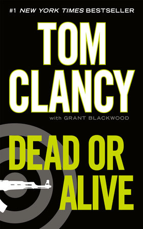 Dead or Alive by Tom Clancy and Grant Blackwood