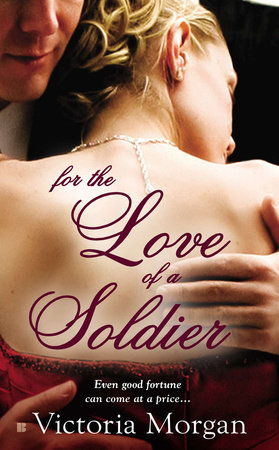 For the Love of a Soldier by Victoria Morgan
