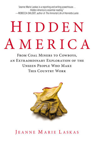 Hidden America by Jeanne Marie Laskas