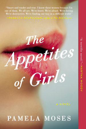 The Appetites of Girls by Pamela Moses