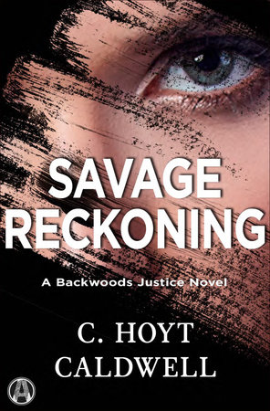 Savage Reckoning by C. Hoyt Caldwell