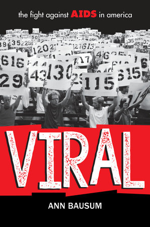 VIRAL: The Fight Against AIDS in America by Ann Bausum