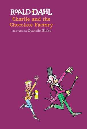Charlie and the Chocolate Factory by Roald Dahl