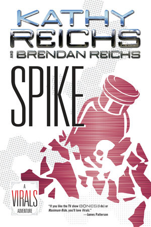 Spike by Kathy Reichs and Brendan Reichs