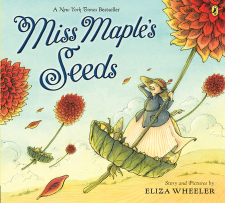 Miss Maple's Seeds by Eliza Wheeler