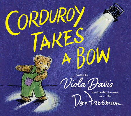 Corduroy Takes a Bow by Viola Davis