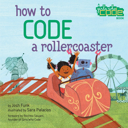 How to Code a Rollercoaster by Josh Funk