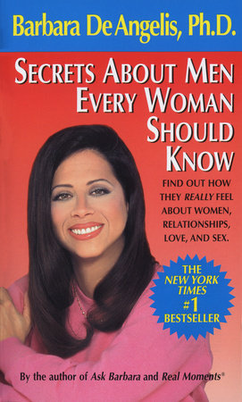 Secrets About Men Every Woman Should Know by Barbara De Angelis