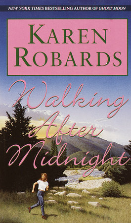 Walking After Midnight by Karen Robards
