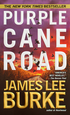 Purple Cane Road by James Lee Burke