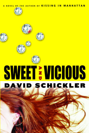 Sweet and Vicious by David Schickler