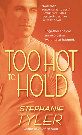 Too Hot to Hold by Stephanie Tyler