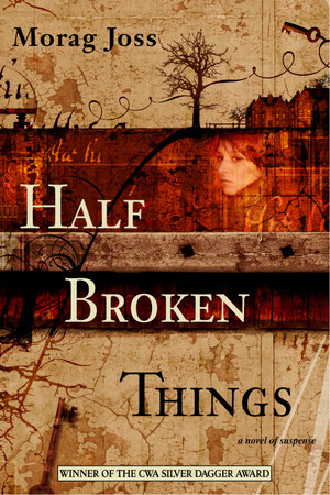 Half Broken Things by Morag Joss