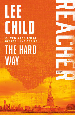 The Hard Way: A Jack Reacher Novel by Lee Child