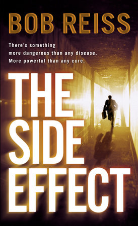 The Side Effect by Bob Reiss