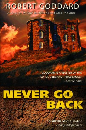 Never Go Back by Robert Goddard