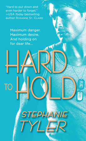 Hard to Hold by Stephanie Tyler
