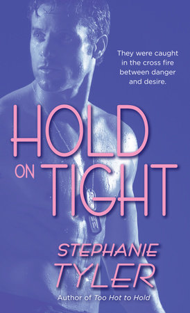 Hold On Tight by Stephanie Tyler