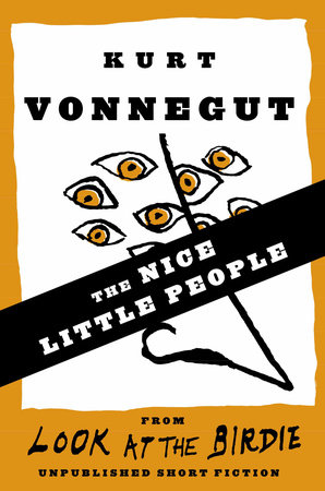 The Nice Little People (Stories) by Kurt Vonnegut