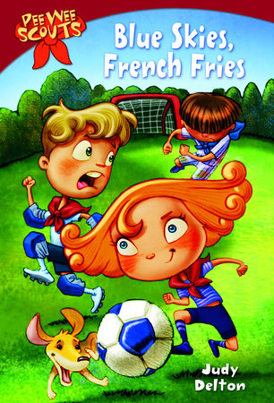 Pee Wee Scouts: Blue Skies, French Fries by Judy Delton