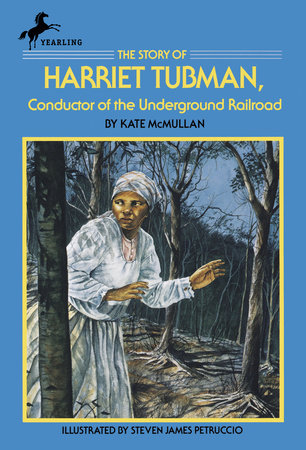 The Story of Harriet Tubman by Kate McMullan