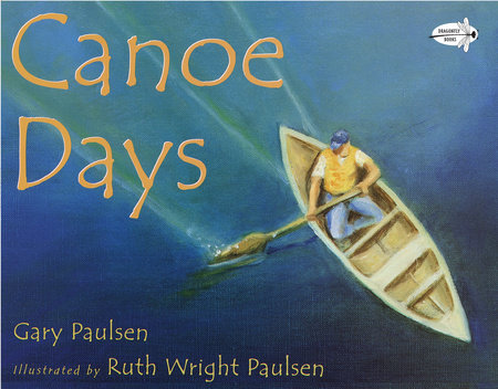 Canoe Days by Gary Paulsen