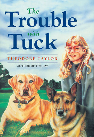 The Trouble with Tuck by Theodore Taylor