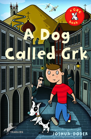 A Dog Called Grk by Joshua Doder