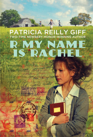 R My Name Is Rachel by Patricia Reilly Giff