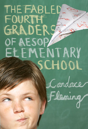The Fabled Fourth Graders of Aesop Elementary School by Candace Fleming