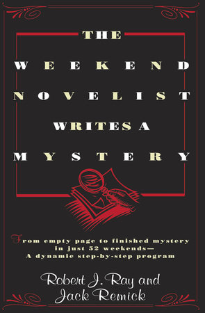 The Weekend Novelist Writes a Mystery by Robert J. Ray