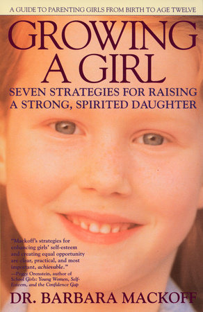 Growing a Girl by Dr. Barbara Mackoff