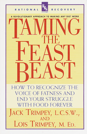 Taming the Feast Beast by Jack Trimpey