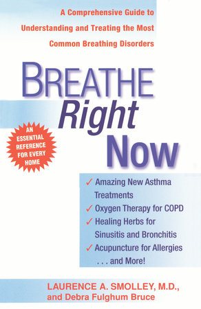 Breathe Right Now by Laurence A. Smolley