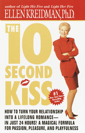 The 10-Second Kiss by Ellen Kreidman