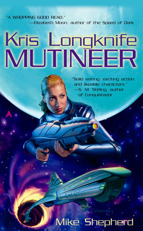 Kris Longknife: Mutineer by Mike Shepherd