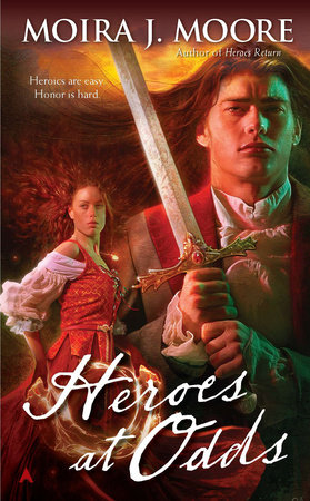 Heroes at Odds by Moira J. Moore