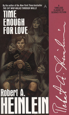 Time Enough For Love by Robert A. Heinlein