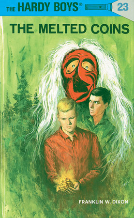 Hardy Boys 23: the Melted Coins by Franklin W. Dixon