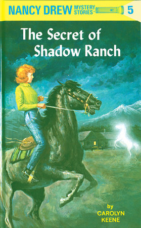 Nancy Drew 05: the Secret of Shadow Ranch by Carolyn Keene