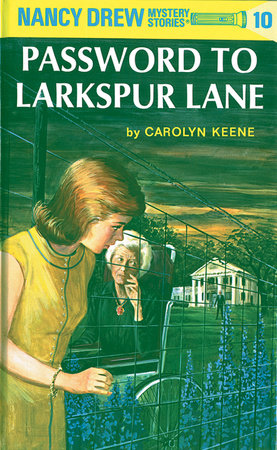 Nancy Drew 10: Password to Larkspur Lane by Carolyn Keene