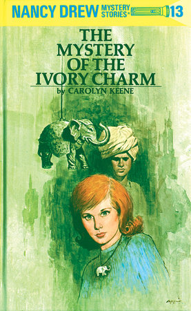 Nancy Drew 13: the Mystery of the Ivory Charm by Carolyn Keene