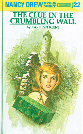 Nancy Drew 22: the Clue in the Crumbling Wall by Carolyn Keene
