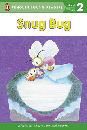 Snug Bug by Cathy East Dubowski