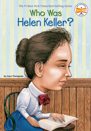 Who Was Helen Keller? by Gare Thompson and Who HQ