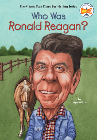 Who Was Ronald Reagan? by Joyce Milton and Who HQ