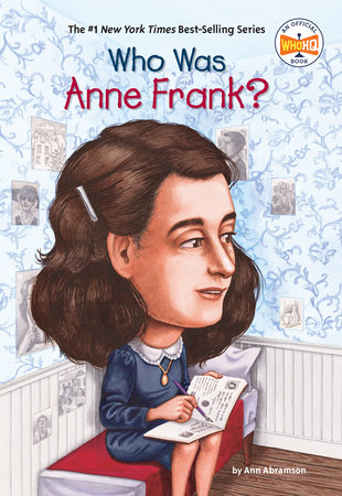 Who Was Anne Frank? by Ann Abramson and Who HQ